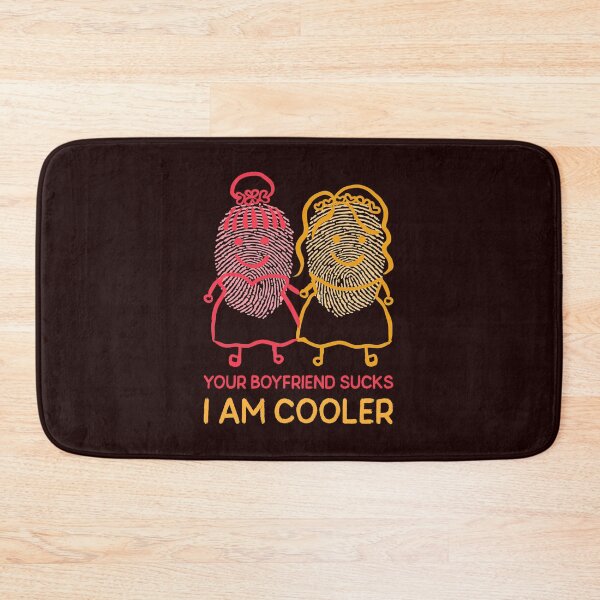 Item preview, Your Boyfriend Sucks I Am Cooler designed and sold by Elena's Shop.