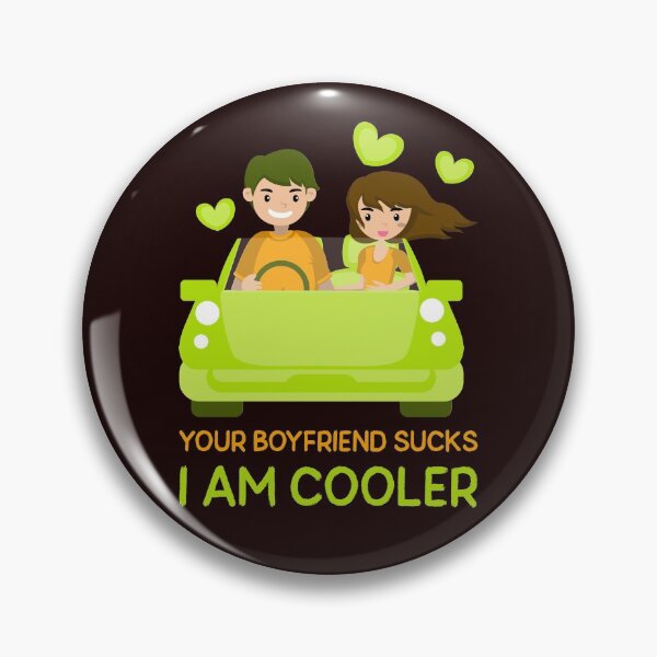 Item preview, Your Boyfriend Sucks I Am Cooler designed and sold by Elena's Shop.
