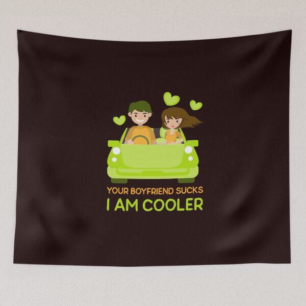 Item preview, Your Boyfriend Sucks I Am Cooler designed and sold by Elena's Shop.