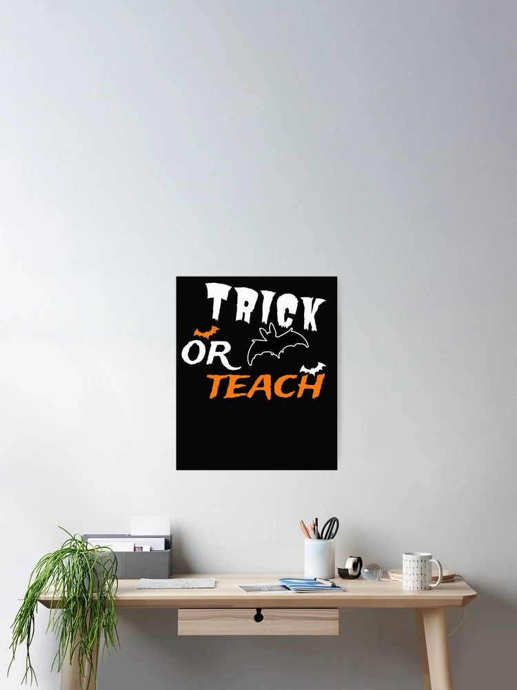 Thumbnail 2 of 3, Poster, Trick or Teach designed and sold by SharpThreadZ.