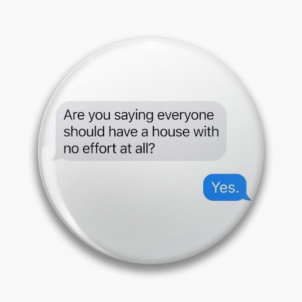 Item preview, Everyone should have a house message  designed and sold by XicaCo.