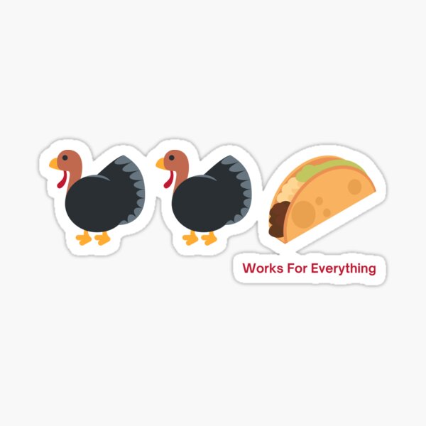 "Turkey Turkey Taco 2" Sticker for Sale by Nayhoo84 Redbubble
