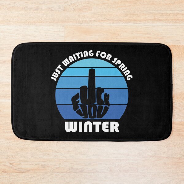 Item preview, JUST WAITING FOR SPRING - FUCK YOU WINTER designed and sold by d1mology.