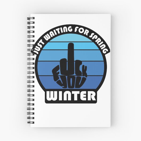 Item preview, JUST WAITING FOR SPRING - FUCK YOU WINTER designed and sold by d1mology.