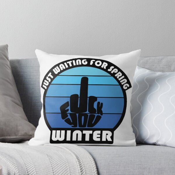 Item preview, JUST WAITING FOR SPRING - FUCK YOU WINTER designed and sold by d1mology.