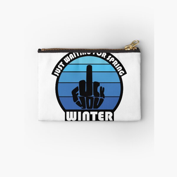 Item preview, JUST WAITING FOR SPRING - FUCK YOU WINTER designed and sold by d1mology.