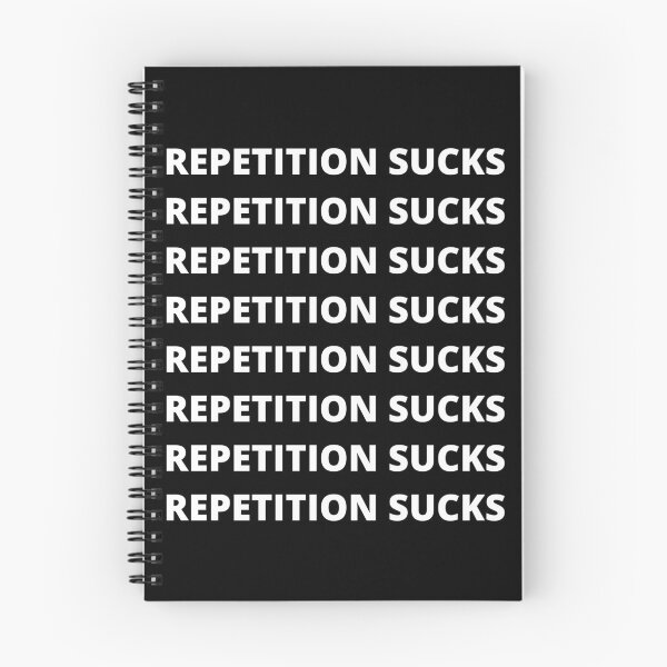 Item preview, REPETITION SUCKS designed and sold by uniqueitems.