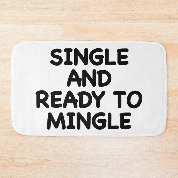 Item preview, Single and ready to mingle designed and sold by popculturechick.