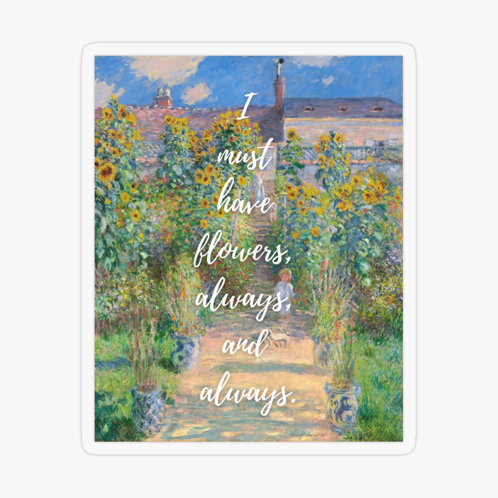 Large Metal Art Sign - 'I must have flowers, always and outlets always' Monet quote - 36