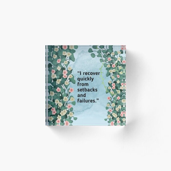 I recover quickly Acrylic Block