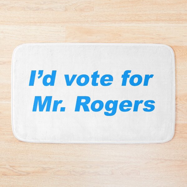 Item preview, I'd Vote for Mr. Rogers designed and sold by greg5000.