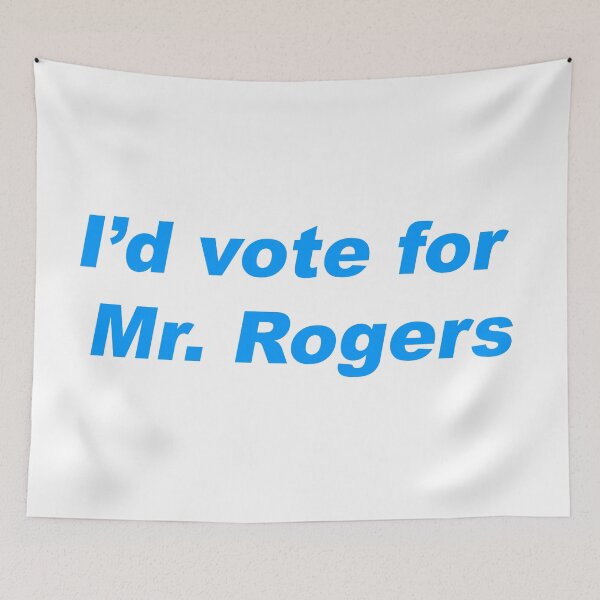 Item preview, I'd Vote for Mr. Rogers designed and sold by greg5000.