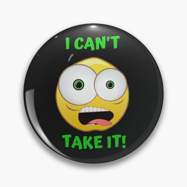 Item preview, I CAN'T TAKE IT designed and sold by jreiter57.