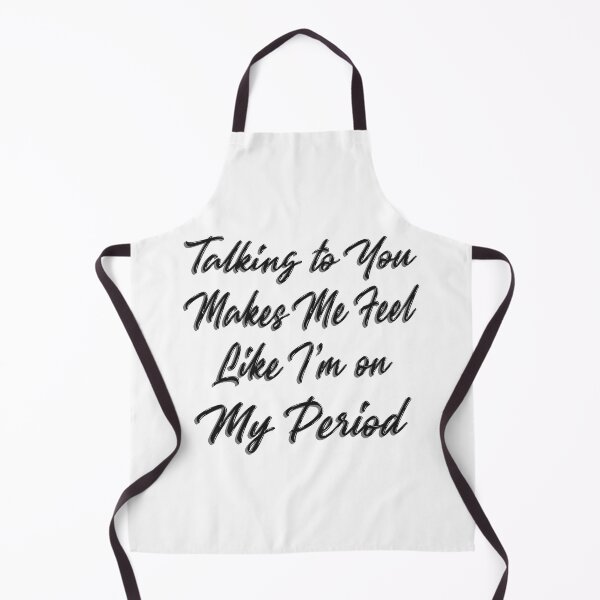 Item preview, Like I'm On My Period designed and sold by LotusBlue77.
