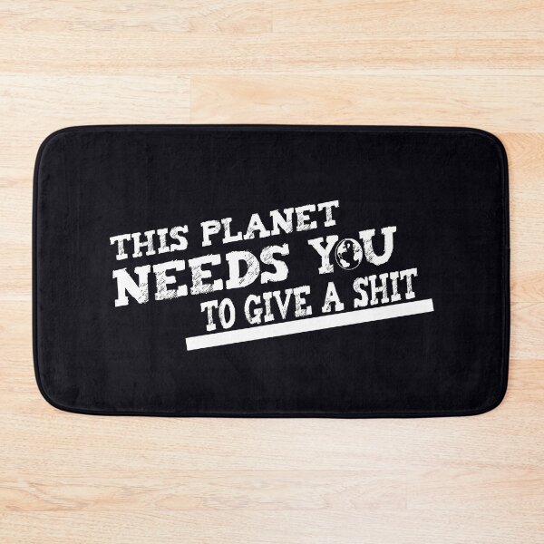 Item preview, This Planet needs you to give a shit Climate change gift designed and sold by CareShare Design.