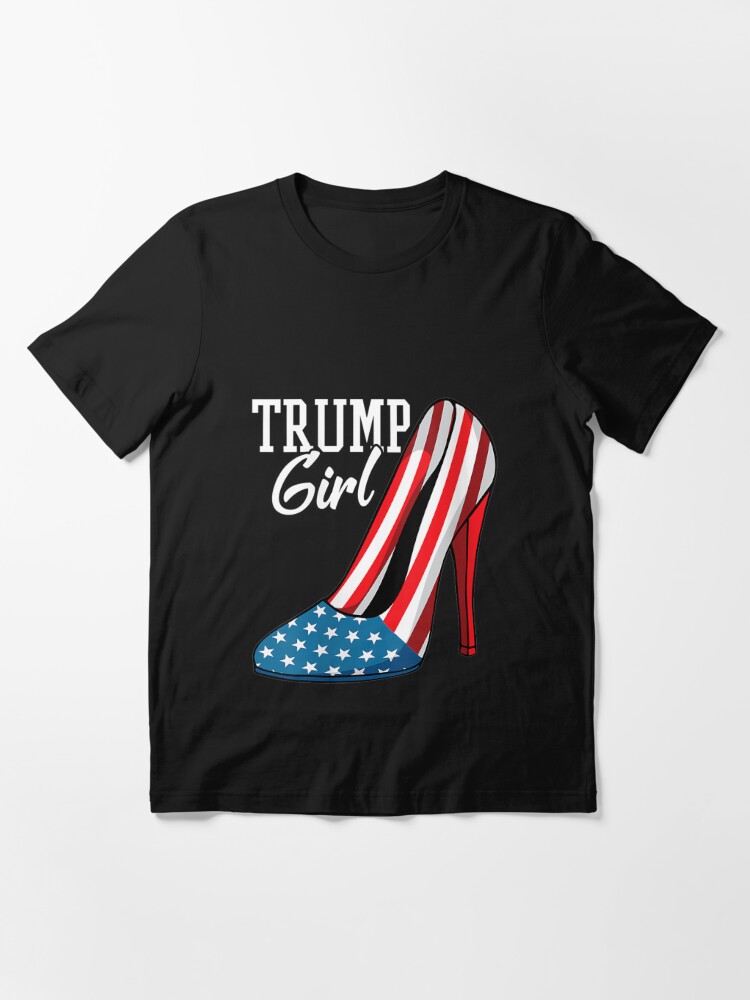 Trump Girl Heel T-SHIRT President Donald Flag Shoe Political Tee Shirt