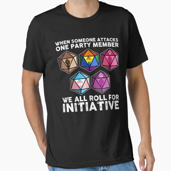Item preview, When Someone Attacks One Party Member We All Roll For Initiative designed and sold by HalMertz1989.