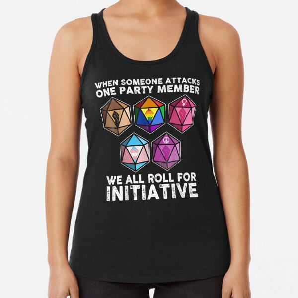 Item preview, When Someone Attacks One Party Member We All Roll For Initiative designed and sold by HalMertz1989.