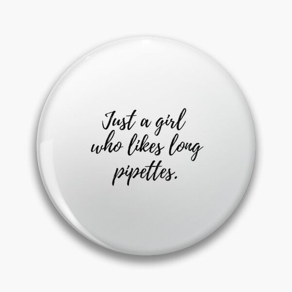 Item preview,  Just a girl who likes long pipettes designed and sold by lolquotes.