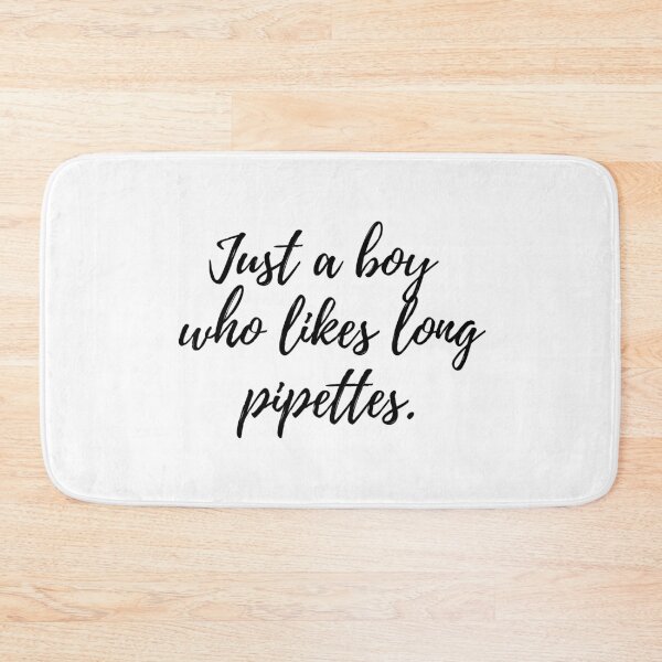 Item preview, Just a boy who likes long pipettes designed and sold by lolquotes.