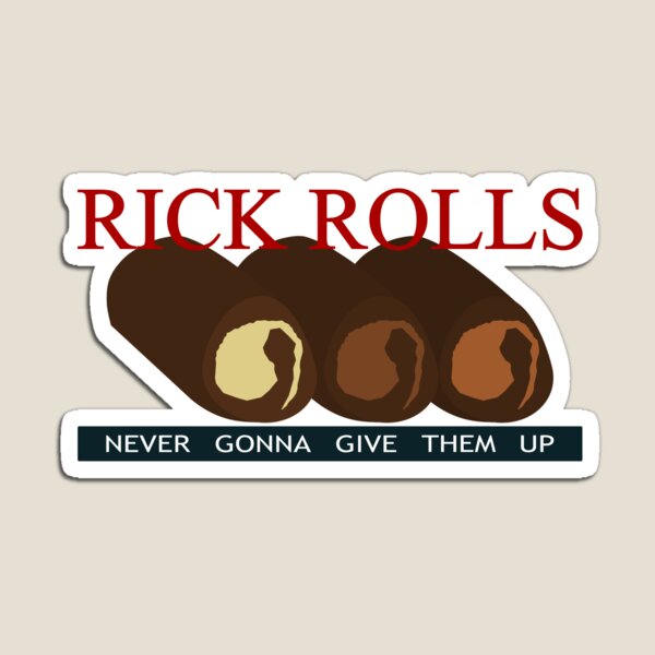 Know Your Roll - Rickroll - Magnet