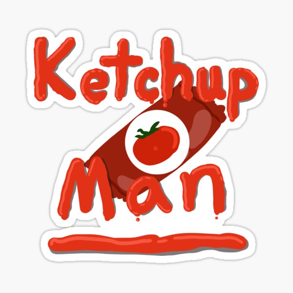 "Ketchup Man" Sticker for Sale by wanderingcacti Redbubble
