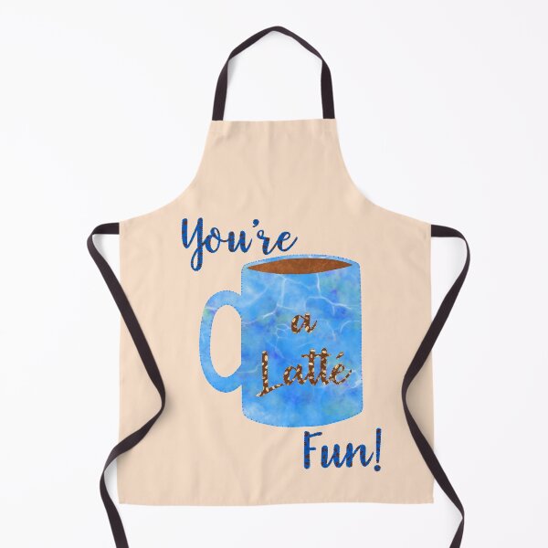 Item preview, You’re a Latté Fun designed and sold by Kristinesque.