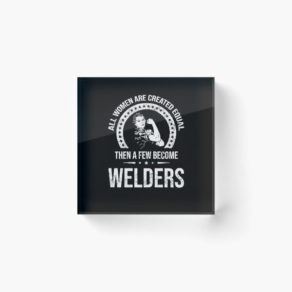 Item preview, Few Women Become Welders designed and sold by Scarlettole137.