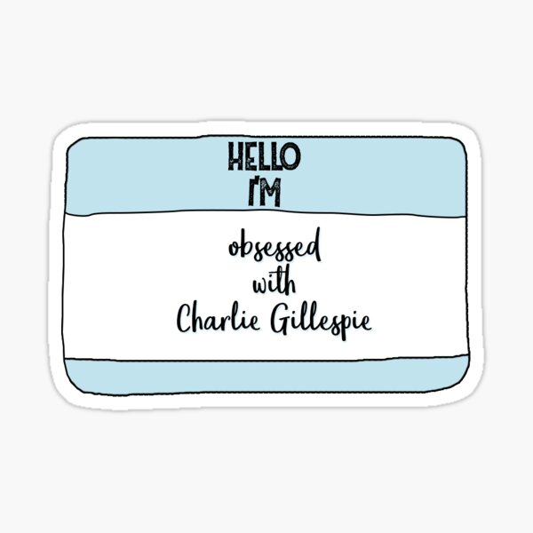 i'm obsessed with charlie gillespie Sticker