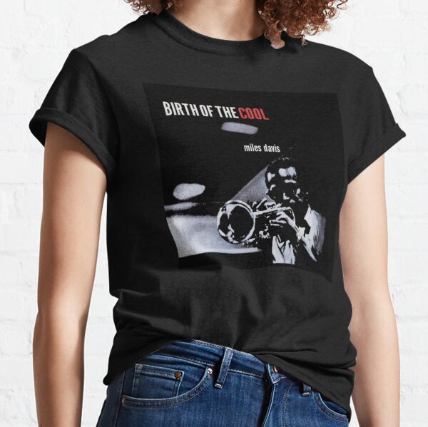 Birth of the Cool Classic T-Shirt
