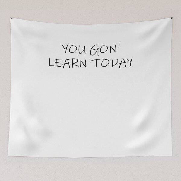Item preview, You Gon' Learn Today Funny Teaching Gift designed and sold by ByTekk.