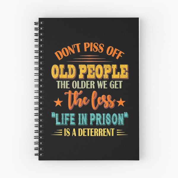Item preview, Don't Piss Off Old People The Older We Get The Less Life designed and sold by JohnsonEdwards.