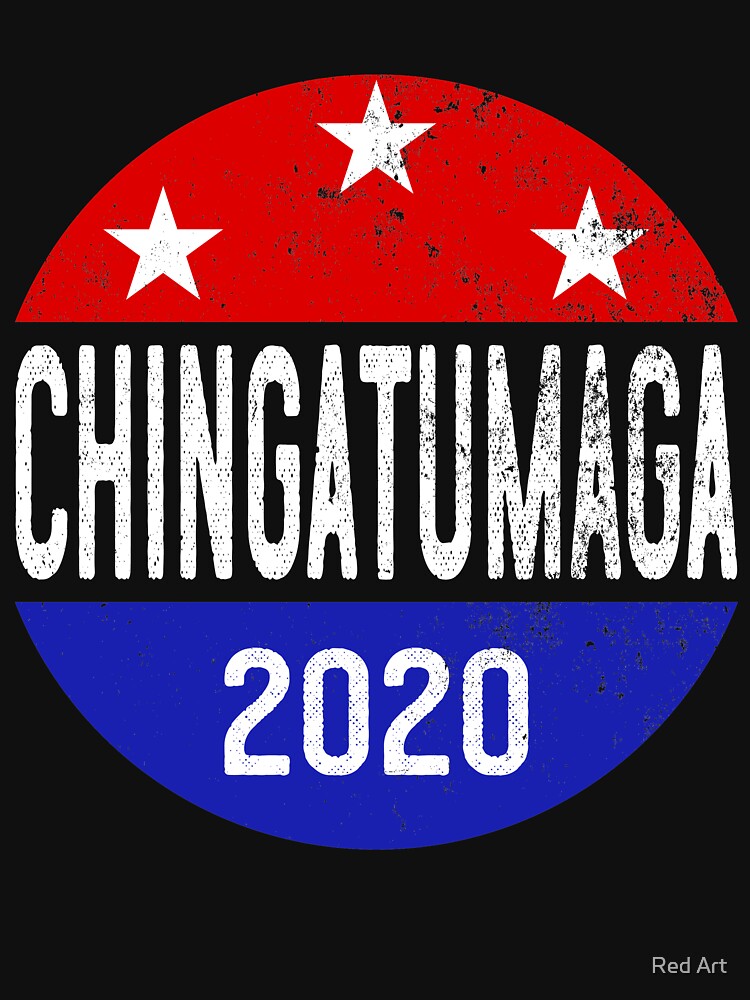 "Chingatumaga pendejo no mas naranja 2020 Anti Trump CHINGA TU MAGA" T