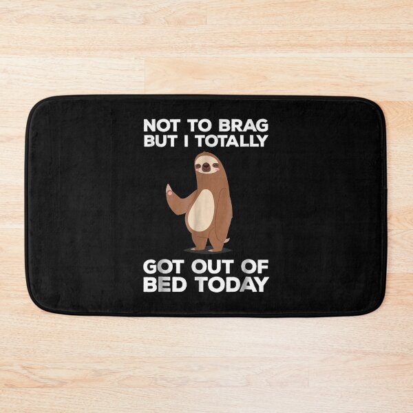 Item preview, Funny Sloth- Totally Got Out Of Bed Today designed and sold by JohnsonEdwards.