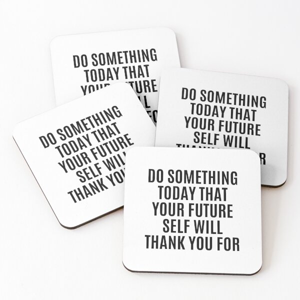 Item preview, Do something today that your future self will thank you for designed and sold by The Little Wood Cottage.