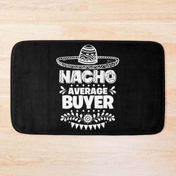 Item preview, Nacho Average Buyer Fun Gift Cinco De Mayo designed and sold by Orange Pieces.