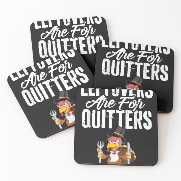 Item preview, Leftovers Are For Quitters Thanksgiving Turkey designed and sold by Salakjit.
