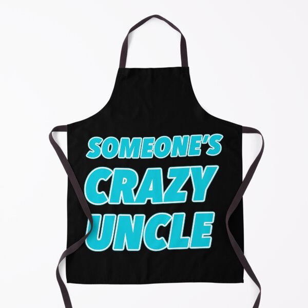 Item preview, SOMEONE'S CRAZY UNCLE designed and sold by WordsmithNerd.