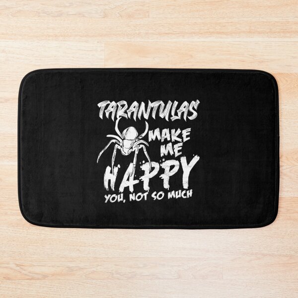 Item preview, Tarantulas make me happy designed and sold by NeXore.