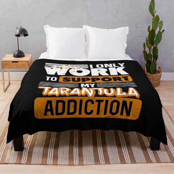 Item preview, I only work to support my Tarantula addiction designed and sold by NeXore.