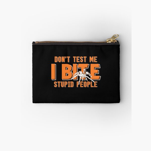 Item preview, Don't test me, I bite stupid people Tarantula designed and sold by NeXore.