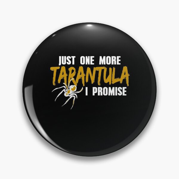 Item preview, Just one more Tarantula, I promise designed and sold by NeXore.