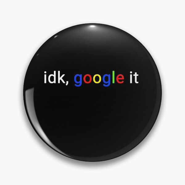 Item preview, I Dont Know Google It funny  designed and sold by GAJENDRAN R.