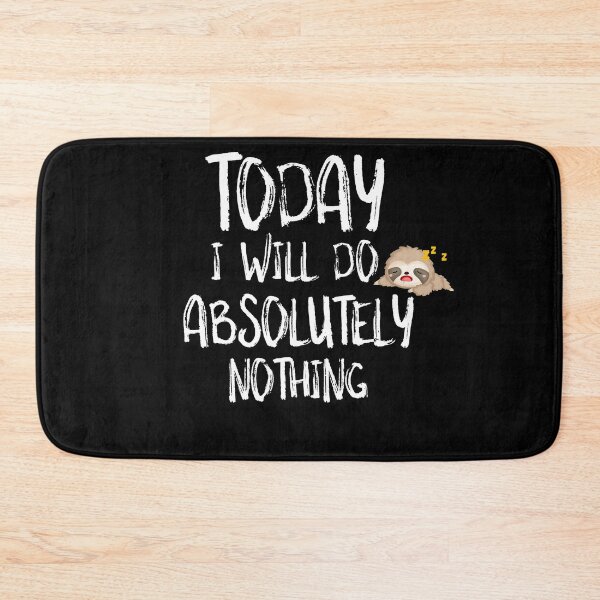 Item preview, Today I will Do Absolutely Nothing Funny Lazy Sloth Gift designed and sold by Akmloza.
