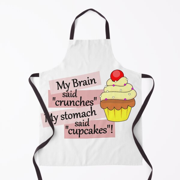 Item preview, My Brain Said Crunches My Stomach Sad Cupcakes (diet, food humor) designed and sold by MangojellyLabs.