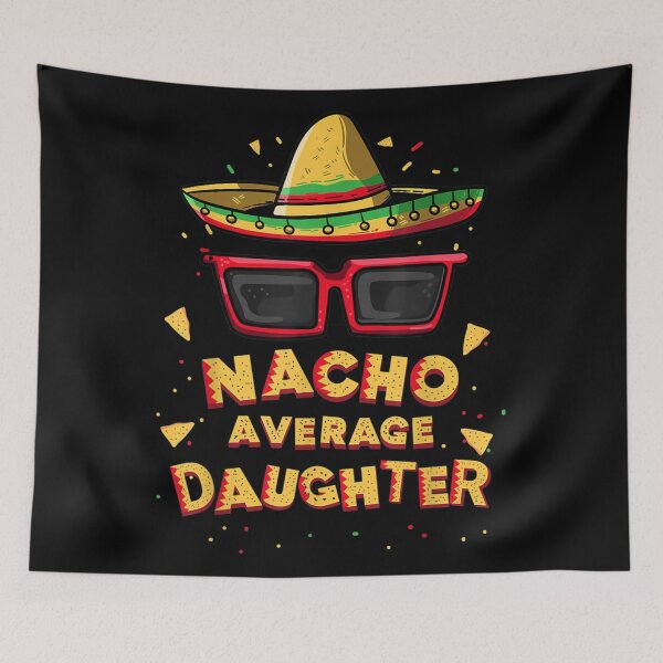 Item preview, Nacho Average Daughter Mexican Fiesta Sombrero 5th Of May  designed and sold by JoanneHughes.