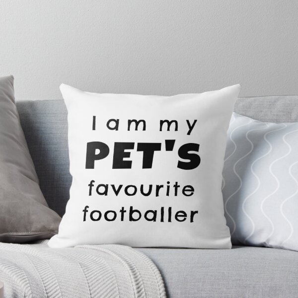 Item preview, I am my pet's favourite footballer designed and sold by TheGreenGoat.