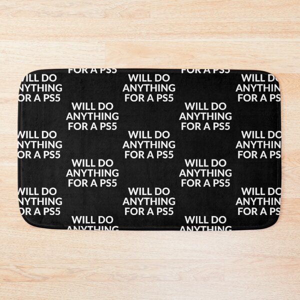 Item preview, WILL DO ANYTHING FOR PS5 designed and sold by unclejab.