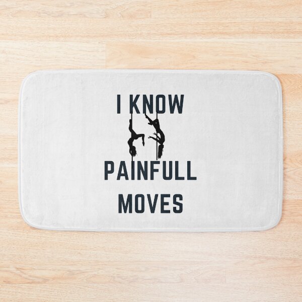 Item preview, I Know Painful Moves - Pole Dance Design designed and sold by Liniskop.