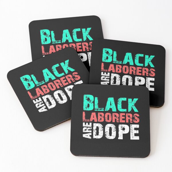 Item preview, Black Laborers Are Dope Gift  designed and sold by Akmloza.